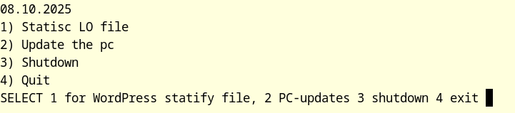 Bash menu in the command line. In my case you open a data file, to update your pc, shutdown the pc 