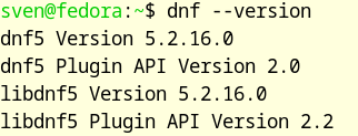 dnf --version show my current version in Fedora 41. I use the version 5.2.16.0.